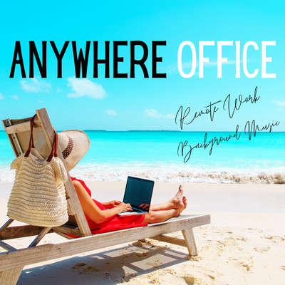 Anywhere Office - Remote Work Background Music Front Cover