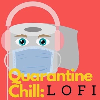 Quarantine Chill ~ LoFi Jazzy Hip Hop Beats for Staying at Home Front Cover