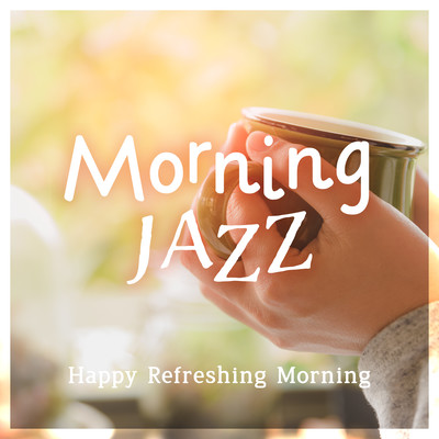 Morning Jazz - Happy Refreshing Morning Front Cover