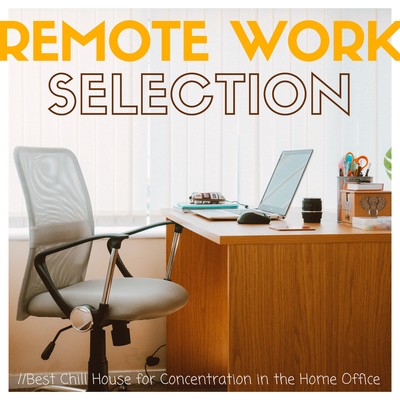 Remote Work Selection - Best Chill House For Home Office Concentration Front Cover