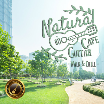 Natural Cafe Guitar ~Walk & Chill~ Front Cover