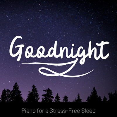 Goodnight Piano for a Stress - Free Sleep Front Cover