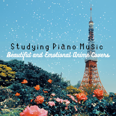 Studying Piano Music - Beautiful and Emotional Anime Covers Front Cover