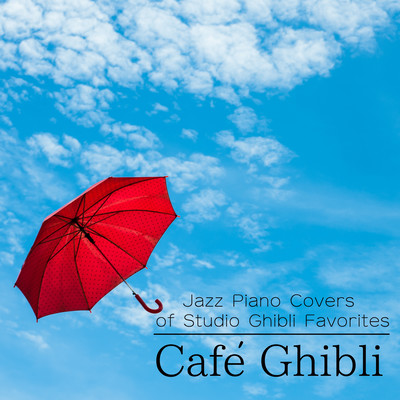 Café Ghibli - Jazz Piano Covers of Studio Ghibli Favorites Front Cover