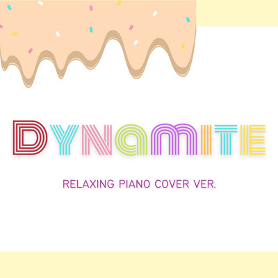Dynamite (Relaxing Piano Cover ver.) Front Cover
