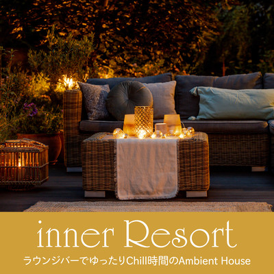 inner Resort - Ambient House & Chill House on the Night Rooftop Bar (DJ Mix) Front Cover