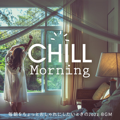 Chill Morning: Cool Sunrise BGM Front Cover
