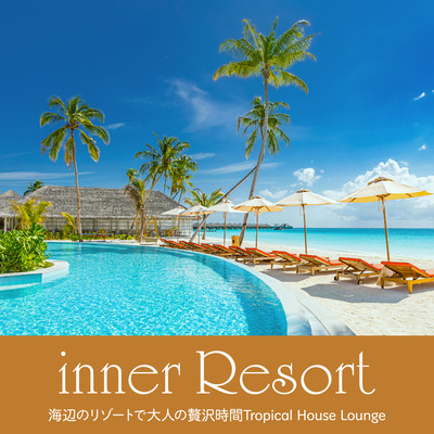 inner Resort - Deep Tropical House at the Beach Lagoon Front Cover