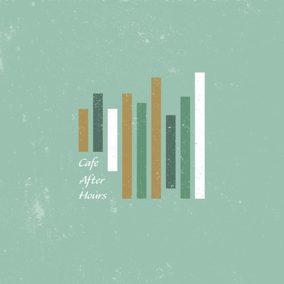 Cafe After Hours - Back from Work - Home Relaxation Chill Deep House Front Cover