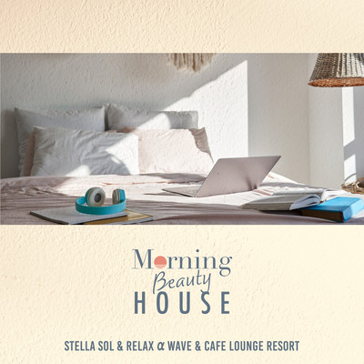 Morning Beauty House: Cool and Refreshing Morning Chill Music Front Cover