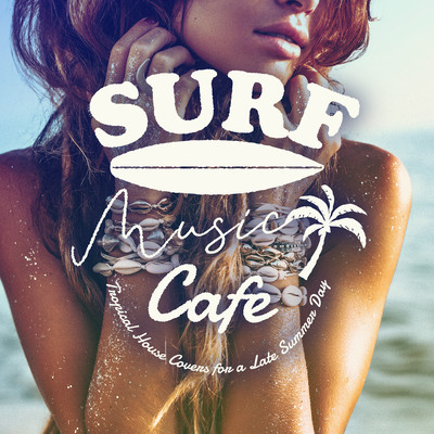 Surf Music Cafe - House Covers for a Late Summer Day Front Cover