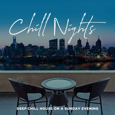 Chill Nights: Deep Chill House on a Sunday Evening Front Cover