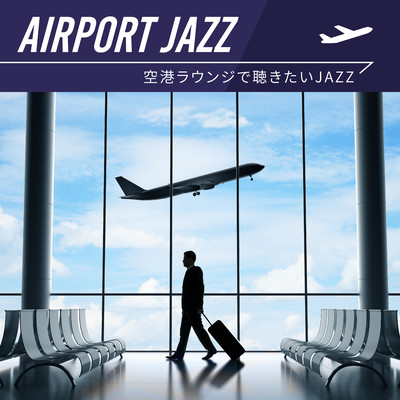 Airport Jazz: Lounge BGM Front Cover