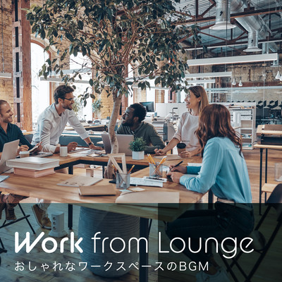 Work From Lounge: Cool Workspace BGM Front Cover