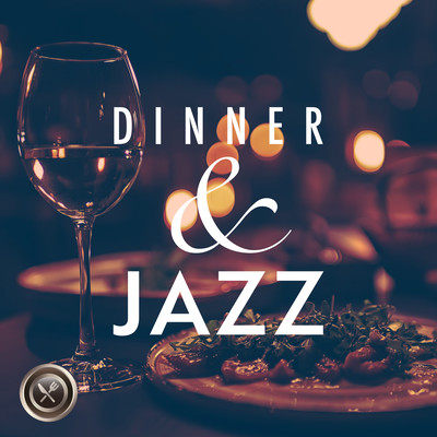 Dinner & Jazz ~Calming Conversations Relax~ Front Cover