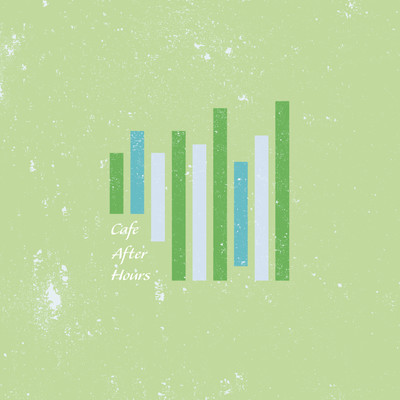 Cafe After Hours - Taking Some Time Off Work Chill House Mix (DJ Mix) Front Cover