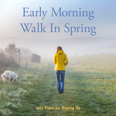 Early Morning Walk In Spring - Jazz Piano for Waking Up Front Cover