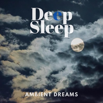 Deep Sleep: Ambient Dreams Front Cover