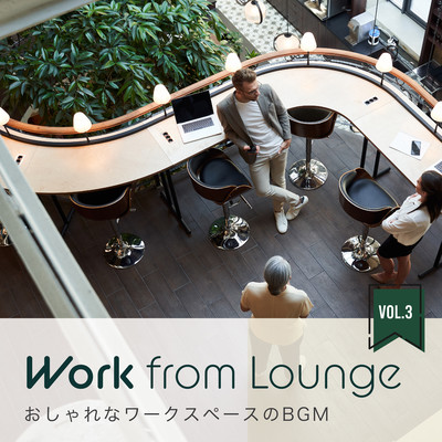 Work from Lounge: Cool Workspace BGM Vol.3 Front Cover