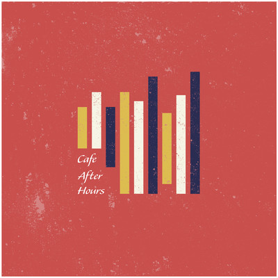 Cafe After Hours: Refreshing Deep House At The End of A Busy Day Front Cover