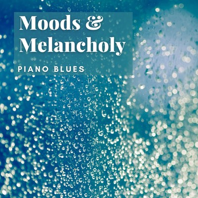 Moods & Melancholy: Piano Blues Front Cover