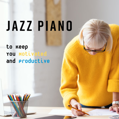 Jazz Piano to Keep You Motivated and Productive Front Cover