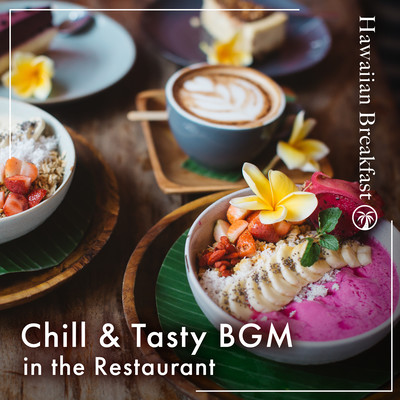 Chill & Tasty BGM in the Restaurant: Hawaiian Breakfast Front Cover