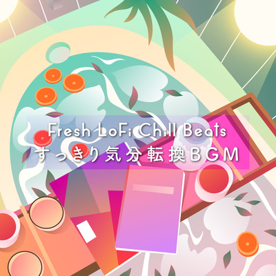 Fresh LoFi Chill Beats: Refreshing Moods Front Cover