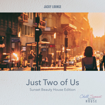 Just Two of Us -Sunset Beauty House Edition- Front Cover