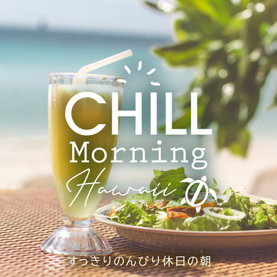 Chill Morning Hawaii -Refreshing and Relaxing Holiday Morning Front Cover