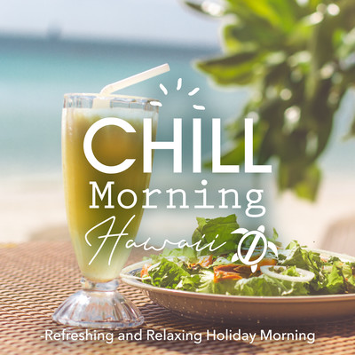 Chill Morning Hawaii -Refreshing and Relaxing Holiday Morning Front Cover