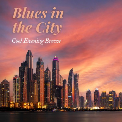 Blues in the City: Cool Evening Breezeのジャケット写真