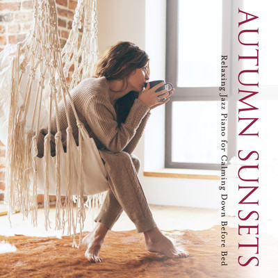 Autumn Sunsets: Relaxing Jazz Piano for Calming Down Before Bed Front Cover