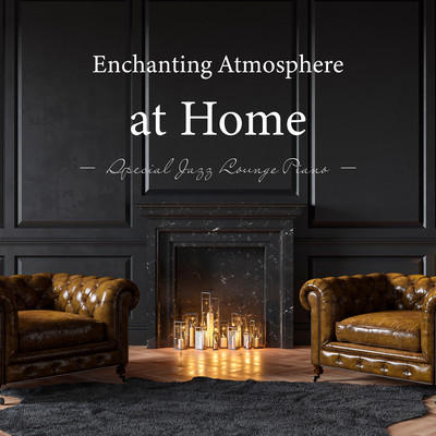 Enchanting Atmosphere at Home - Special Jazz Lounge Piano Front Cover