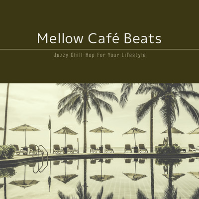 Mellow Café Beats - Chill -out in the Sunset Café - Front Cover