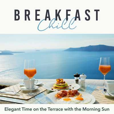 Breakfast Chill - Elegant Time on the Terrace with the Morning Sun Front Cover