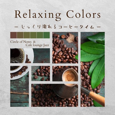 Relaxing Colors - Coffee Time to Brew Slowly Front Cover