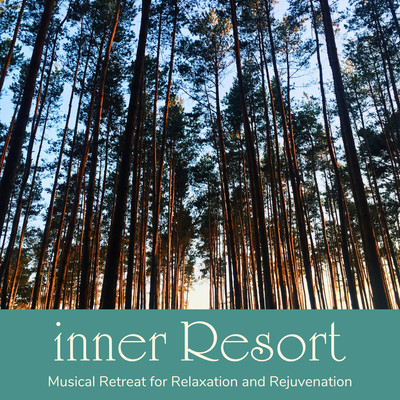 inner Resort -Musical Retreat for Relaxation and Rejuvenation- Front Cover
