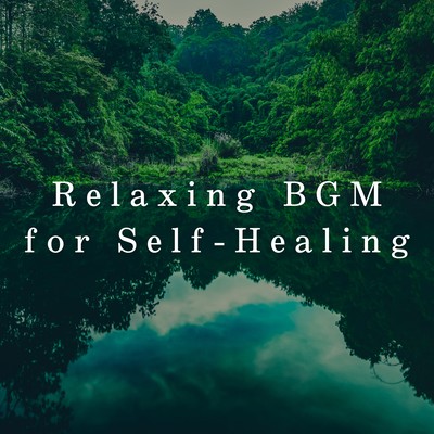 Relaxing BGM for Self-Healing Front Cover