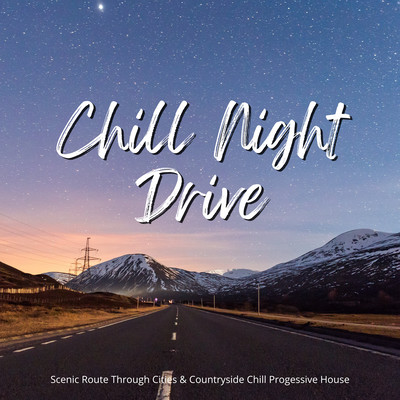 Chill Drive - Taking a Scenic Route Through the Countryside Chill House Front Cover
