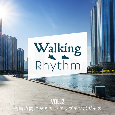 Walking Rhythm - Up-tempo Jazz on Your Commute Vol.2 Front Cover
