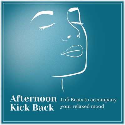 Afternoon Kick Back: 午後の快適時間をLofi Beatsとともにのジャケット写真