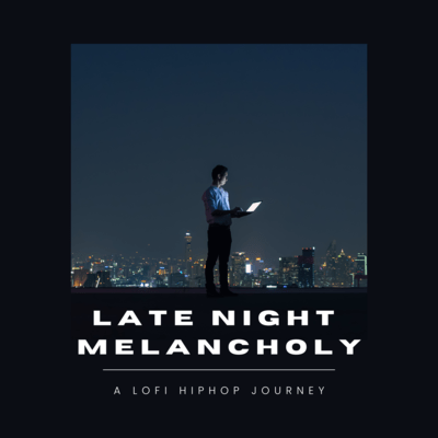 Late Night Melancholy: A lofi HipHop Journey Front Cover