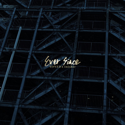 ever sinceのジャケット写真
