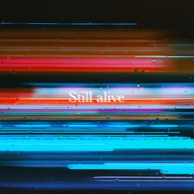 Still aliveのジャケット写真