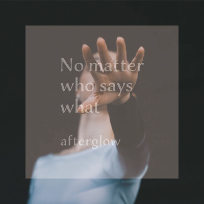 No matter who says whatのジャケット写真
