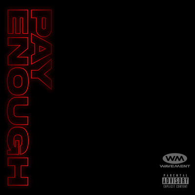 Pay Enough (feat. RooK Dice, Yethy Ronove & Evil Zuum) Front Cover