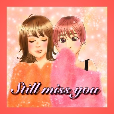 Still Miss Youのジャケット写真