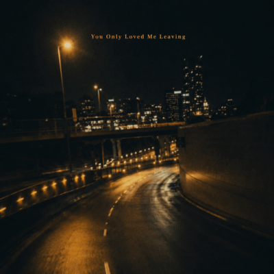 You Only Loved Me Leaving Front Cover