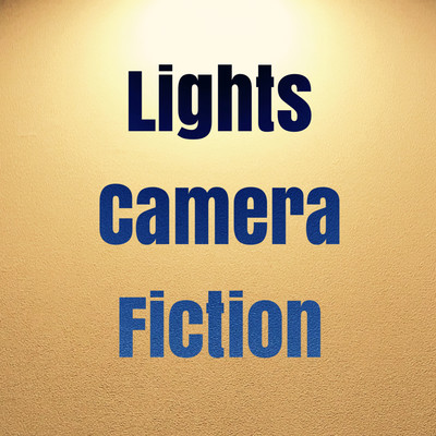 Lights, Camera, Fiction Front Cover